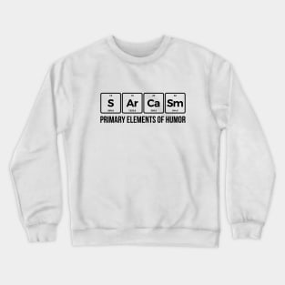 Sarcasm Elements of Humor Periodic Table Graphic T-Shirt Crewneck Sweatshirt